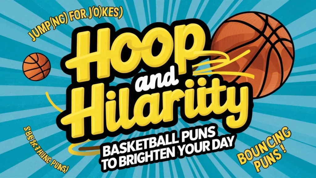 Hoop and Hilarity Basketball Puns to Brighten Your Day