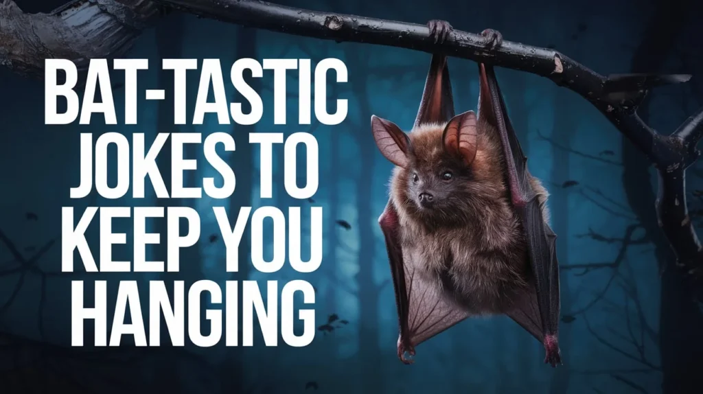 Bat-tastic Jokes to Keep You Hanging