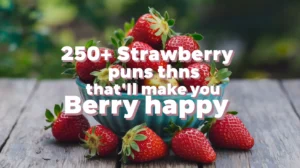 Strawberry Puns That’ll Make You Berry Happy
