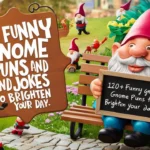 Funny Gnome Puns and Jokes to Brighten Your Day