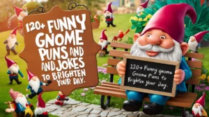 Funny Gnome Puns and Jokes to Brighten Your Day