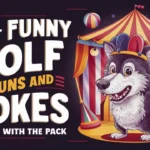 Funny Wolf Puns And Jokes: Laugh with the Pack