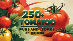 250+ Funny Tomato Puns and Jokes: The Perfect Blend of Humor